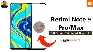 Tempered Glass 11D For Redmi Note 9 Pro/Max | Poco X2 | Price  Just Rs - 119 only.