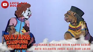 KECREKAN BENCONG BIKIN KARYO GEDEK, AUTO KELUARIN JURUS ALUS BIAR LULUH - WAYANG KAMPUNG SEBELAH