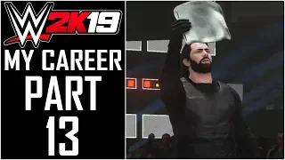 WWE 2K19 - My Career - Let's Play - Part 13 - "Be Careful What You Wish For" | DanQ8000