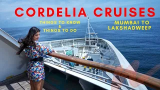 Cordelia Cruises Mumbai to Lakshadweep- Things to know  & Things to do