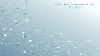 Tinlicker X Robert Miles   Children (VREJ)