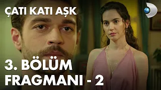 Çatı Katı Aşk 3. Bölüm Fragmanı - 2