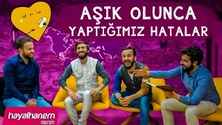 Aşık Olunca Yaptığımız Hatalar - (Çevrim İçi - Dışı Bir)