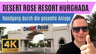 Desert Rose Resort Hurghada🏝️Rundgang durch gesamte Anlage 🏖️ Ägypten Egypt 🌞