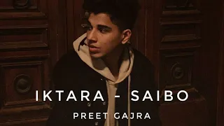 Iktara | Saibo | Preet Gajra | Iktara & Saibo Mashup | Best Mashup 2020 | Iktara cover | Saibo cover