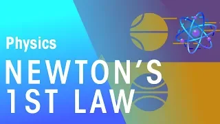 Newton's First Law | Force & Motion | Physics | FuseSchool