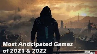 Top 10 Upcoming Most Anticipated Games of 2021 & 2022 | PS5, PS4, PC, XSX, XB1