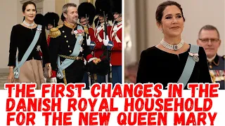 The first changes in the Danish royal household for the new Queen Mary