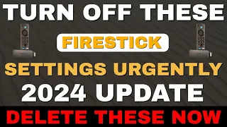 FIRESTICK SETTINGS YOU must TURN OFF NOW! 2024 WARNING!