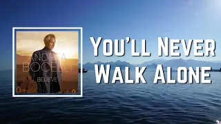 Lyric: Andrea Bocelli - You'll Never Walk Alone