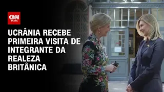 Ucrânia recebe primeira visita de integrante da realeza britânica | LIVE CNN