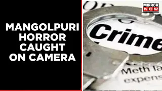 Delhi Horror Caught On Camera | 1 Dead, 4 Gravely Injured In Mangolpuri | English News | Latest News