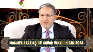 Prof. Dr. Mustafa Karataş ile Sahur Vakti 1 Nisan  2024