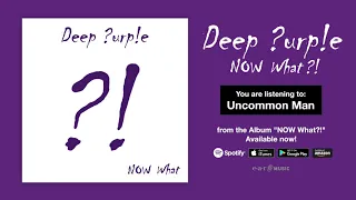 Deep Purple "Uncommon Man" Official Full Song Stream - Album NOW What?! OUT NOW!
