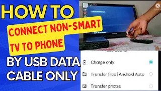 How to connect your non-smart tv to phone with USB data cable