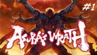 Asura's Wrath [HD] Playthrough - Part 1: Suffering - Episode 1: The Coming of a New Dawn (Xbox 360)