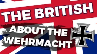 What did the British think about the Wehrmacht?
