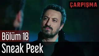 Çarpışma 18. Bölüm Sneak Peek