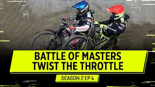 Battle Of Masters ⚔️ Episode 4 Twist The Throttle Season 2 | FIM Speedway Grand Prix