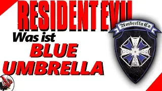 Was ist Blue Umbrella? - Resident Evil Lore