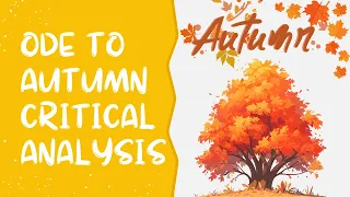 Ode to Autumn Critical Analysis | Stanza by Stanza