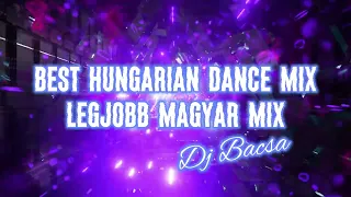 Legjobb Magyar Party mix 2023 október  - Best Hungarian Dance Mix - Dj Bacsa