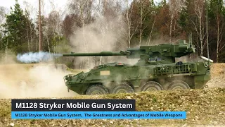 M1128 Stryker Mobile Gun System,  The Greatness and Advantages of Mobile Weapons