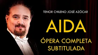 Tenor José Azócar | AIDA - Verdi (subtítulos)