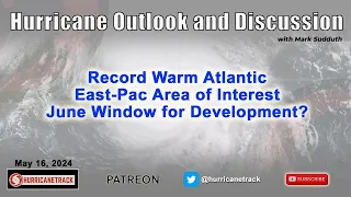 Hurricane Outlook and Discussion for May 16, 2024