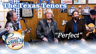 THE TEXAS TENORS cover Ed Sheeran's PERFECT on LARRY'S COUNTRY DINER