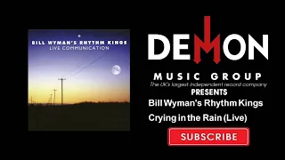 Bill Wyman's Rhythm Kings - Crying in the Rain (Live)