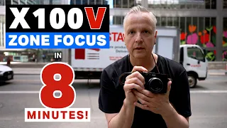 Fuji X100V Zone Focus Workshop - In 8 Minutes!