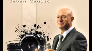 Saban Saulic - Mix 2012 (Najveci hitovi)