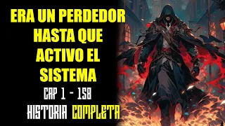 🔶ERA UN PERDEDOR HASTA QUE ACTIVO EL SISTEMA - RESUMEN MANHWA