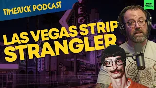 Timesuck Podcast | Serial Killer Richard Byrd: The Las Vegas Strip Strangler