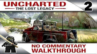 UNCHARTED THE LOST LEGACY Walkthrough No Commentary Part 2 [PS4 Pro 1080P HD]