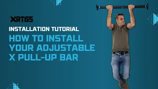 How to Install Your Adjustable X Pull-Up Bar | XRT65 | Adjustable Pull Up Bar