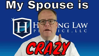 What if my U.S. Citizen Spouse is CRAZY?