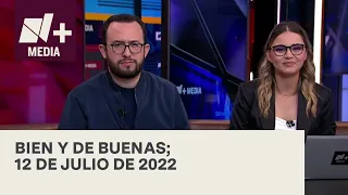 Bien y de Buenas | Programa Completo 12 de julio de 2022