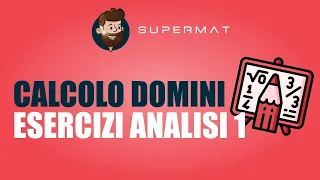 Calcolo del Dominio di una Funzione: Esercizi Svolti (Analisi 1)