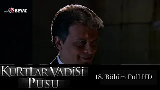 Kurtlar Vadisi Pusu - 18. Bölüm Full HD