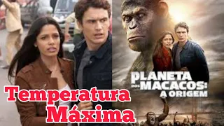 filme da temperatura máxima de domingo PLANETA DOS MACACOS A ORIGEM