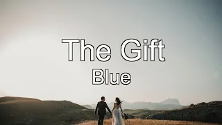 ［和訳］Blue - The Gift