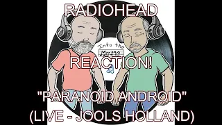 RADIOHEAD - Paranoid Android (Live - Jools Holland) | REACTION