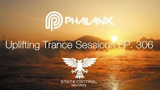 DJ Phalanx - Uplifting Trance Sessions EP.  306 (The Original)