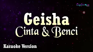 Geisha - Cinta & Benci (Karaoke Version)