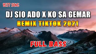 DJ SIO ADO X KO SA GEMAR - MNUKWAR & BHC | REMIX 2020 FULL BASS VIRAL TIKTOK