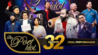 THE POET IDOL | EPI 32 | FINAL PERFORMANCE | Nawaraj Parajuli, Rupesh Shrestha & Yubaraj Ghimire