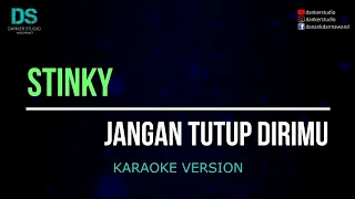 Stinky - jangan tutup dirimu (karaoke version) tanpa vokal