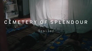 CEMETERY OF SPLENDOUR Trailer | Festival 2015